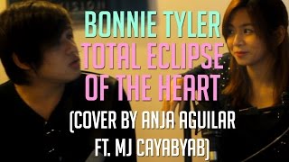 Total Eclipse of the Heart Cover (Anja Aguilar ft. MJ Cayabyab)