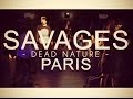 Savages "Dead Nature" Paris  Nicolas Huchard  Choreography