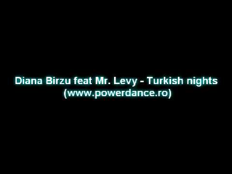 Diana Birzu feat Mr.Levy Turkish nights (HI QUALITY AUDIO)