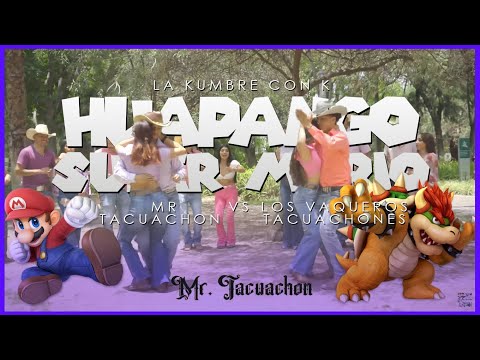 Huapango de Mario Bros de La Kumbre con K - Mr Tacuachon vs Los Vaqueros Tacuachones (2023)