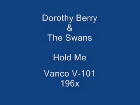 Dorothy Berry & The Swans - Hold Me (Vanco V-101) 1961