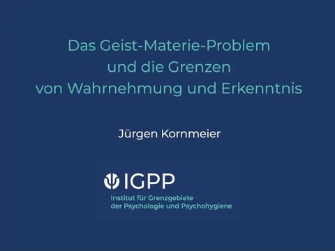 Das Geist-Materie Problem und die Grenzen von Wahrnehmung und Erkenntnis