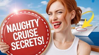 8 'Naughty' Sneaky CRUISE Tips & Tricks Every ADULT Cruiser NEEDS to Know! 2025