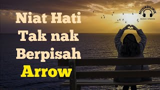 Download lagu Niat Hati Tak Nak Berpisah by Arrow . Lagu Dan Liriknya mp3 Download lagu Niat Hati Tak Nak Berpisah by Arrow . Lagu Dan Liriknya mp3