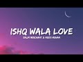 Ishq Wala Love Salim Merchant Neeti Mohan Shekhar Ravjiani Lyrics Lyrical Bam Hindi