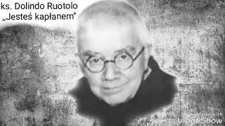 Ks Dolindo Ruotolo ,, Jesteś kapłanem" 2
