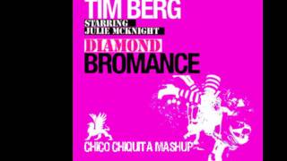 Tim Berg vs. Julie McKnight Diamond Bromance (Chico Chiquita Mashup)