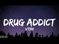 VTEN Drug Addict Lyrics VTENOfficial
