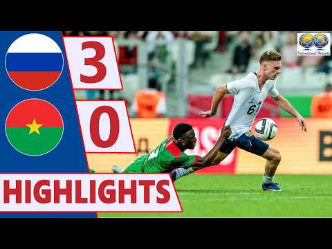 Russia 3-0 Burkina Faso