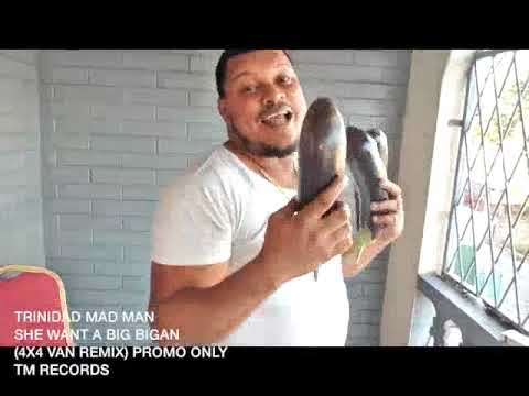 TRINIDAD MAD MAN - SHE WANT A BIG BIGAN (OFFICAL MUSIC VIDEO) CHUTNEY 2022 PROMO ONLY