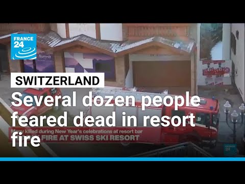 Deadly fire at Swiss ski resort: Many killed during New Year's celebrations • FRANCE 24 English