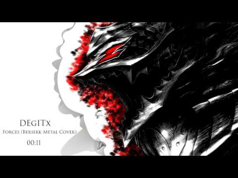 DEgITx - Forces (Berserk Metal Cover)