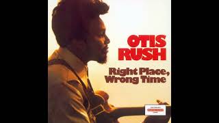 Otis Rush - Your Turn To Cry
