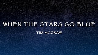 Tim McGraw - When The Stars Go Blue (Lyrics)