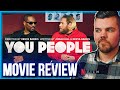 You People Netflix Movie Review