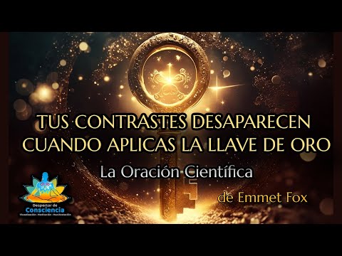 RETO de La Dieta Mental de los 7 Días de Emmet Fox [DIA 7]:Poderosa Oración de la Llave de Oro 🗝️🌟