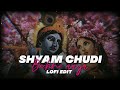 Shyam chudi bechne aaya - Lofi edit | Relax & Chill | Lofi bhajan | Sarthak Sharma.