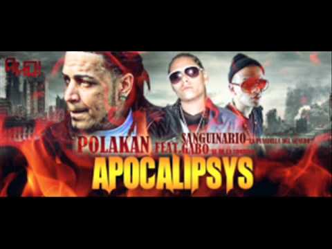 Polakan Ft Sanguinario & Gabo La Comision -- Apocalipsys (Original) ★REGGAETON 2011★