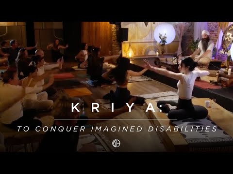 The Kriya To Conquer Imagined Disabilities