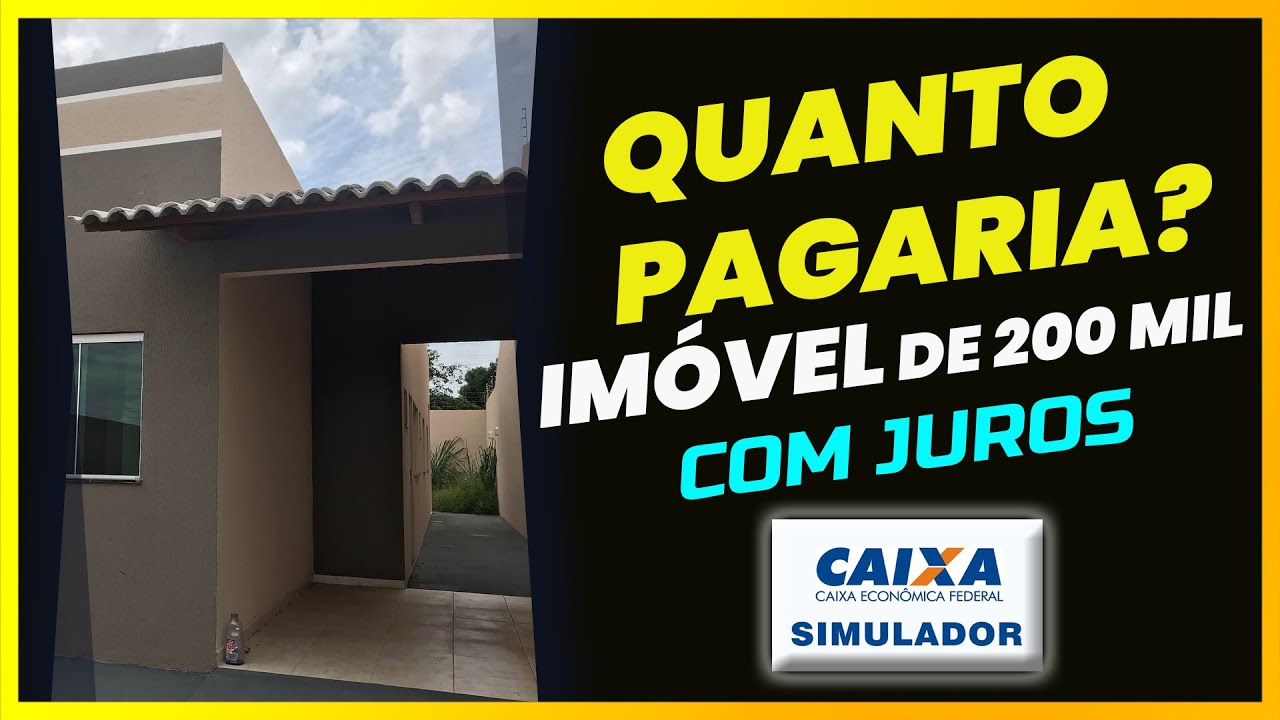 QUANTO PAGARIA | IMÓVEL de 200 MIL FINANCIAMENTO CAIXA ECONÔMICA