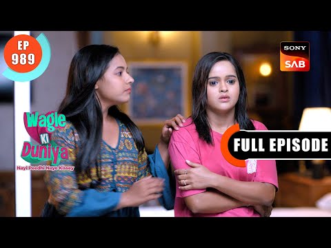 Sakhi In Danger | Wagle Ki Duniya | Ep 989 | Full Episode | 31 May 2024