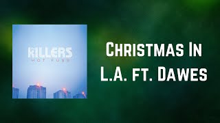The Killers - Christmas In L A  ft  Dawes (Lyrics)