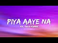 Piya Aaye Na Lyrics KK Tulsi Kumar Aashiqui 2