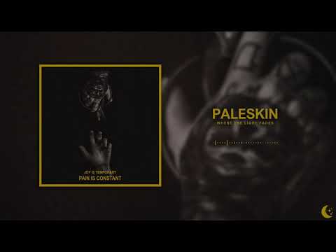 PALESKIN - Where The Light Fades