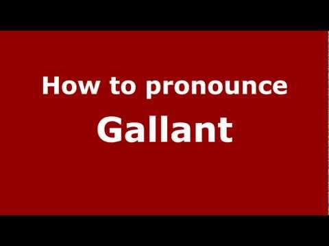 How to Pronounce Gallant - PronounceNames.com