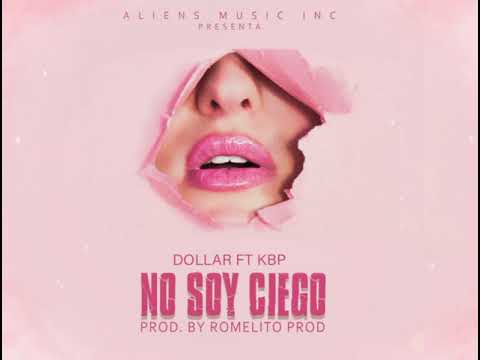 El Dollar Ft Kbp - No Soy Ciego ( Prod. By Romelito )
