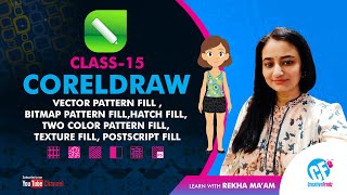 Class 15 Vector Pattern, Bitmap Pattern, Hatch, Two Color Pattern, Texture & Post Script Fill