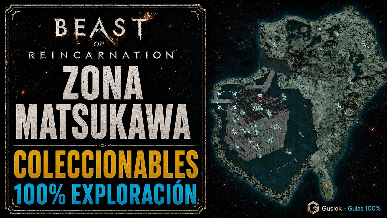 Zona Matsukawa Todos los Coleccionables | Beast of Reincarnation Zona Matsukawa Todos los Coleccionables | Beast of Reincarnation