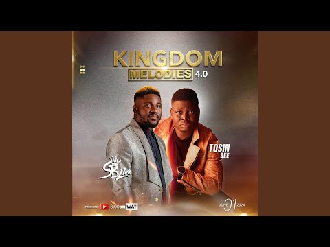 Kingdom Melodies 4.0 (feat. Tosin Bee)