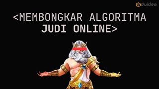 MEMBONGKAR ALGORITMA JUDOL