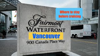 Where to stay in Vancouver before cruising