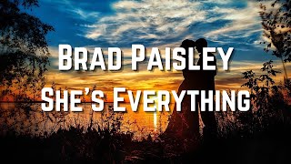 Brad Paisley - She&#39;s Everything (Lyrics) HD