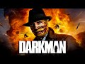 DARKMAN L Anti Eroe Dimenticato Di Sam Raimi