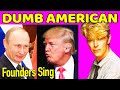 DUMB AMERICAN - A Founders Sing Parody with David Bowie, Trump, Putin and more!