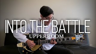 "Into the Battle" // UPPERROOM // Lead Guitar