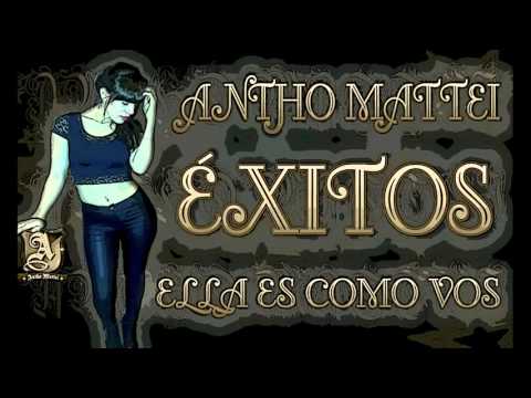 ANTHO MATTEI - ÉXITOS