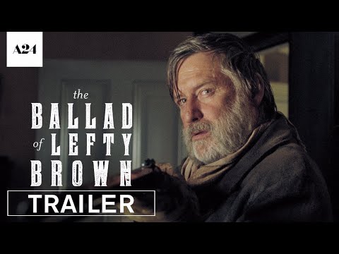 The Ballad of Lefty Brown (Trailer)