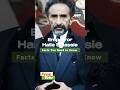 The Untold Truths of Emperor Haile Selassie | #EthiopianHistory