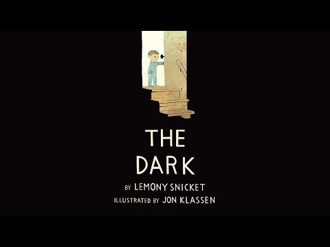 The Dark by Lemony Snicket - Kids Book Read Aloud (High Quality)