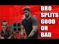 BRO SPLIT WORKOUTS - SHOULD YOU DO THEM?! LATEST INFO