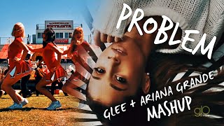 Problem (Glee + Ariana Grande) | Mashup