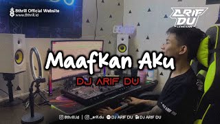 Download lagu DJ ARIF DU - MAAFKAN AKU mp3
