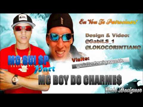 MC GUI SP PART. MC BOY DO CHARMES - VOU TE PATROCINAR - DJ GABRIEL