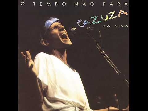 Cazuza - O Tempo Não Para