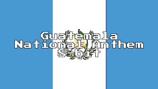 Guatemala National Anthem (8-Bit Version &amp; Lyrics)
