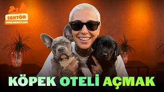 Kendi Köpek Otelini Kurmak | Ezgi Lejon ile Girişimcilik Rehberi